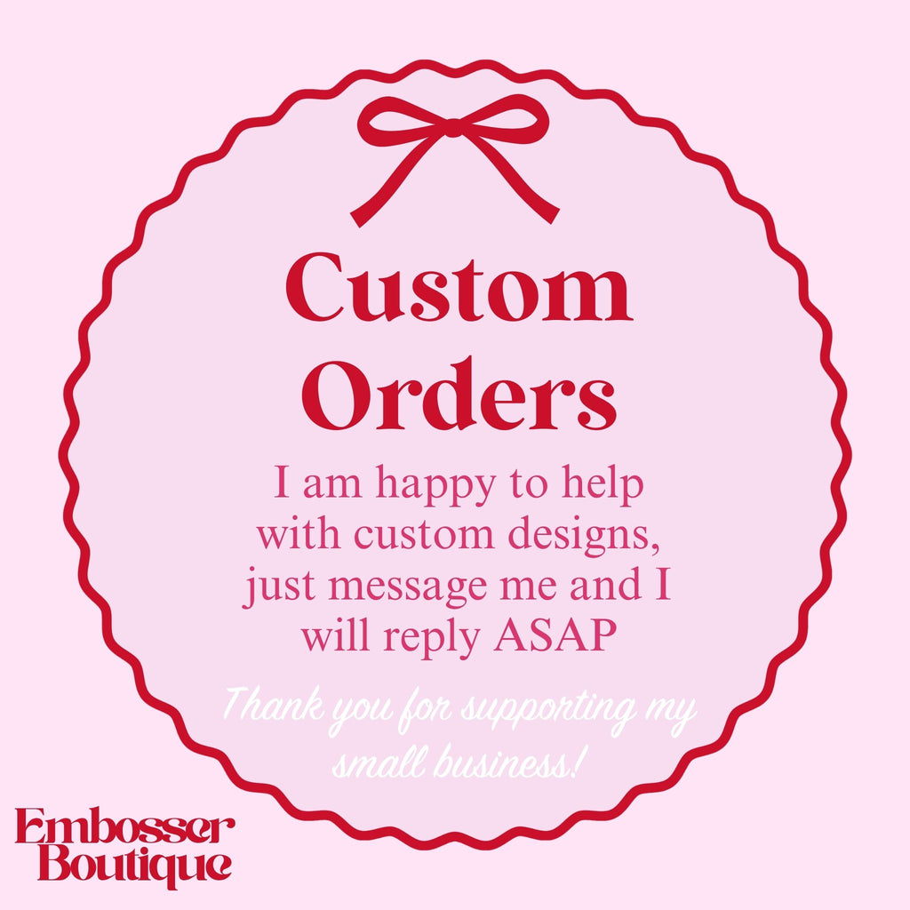 Message from Embosser Boutique about custom orders on a pink background